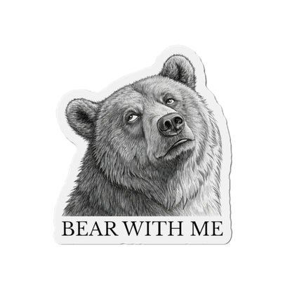 Bear With Me Die-Cut Magnet | Cute Bear Refrigerator Decor | Animal Lover Gift | Funny Office Magnet | Home Decor | Gift for Friends