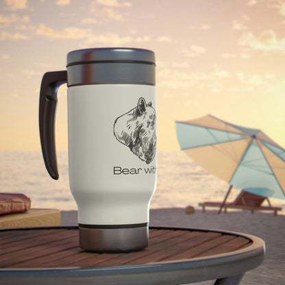 Bear With Me Stainless Steel Travel Mug with Handle, 14oz Animal Design Wildlife Nature Coffee Go Cup Drink Holder