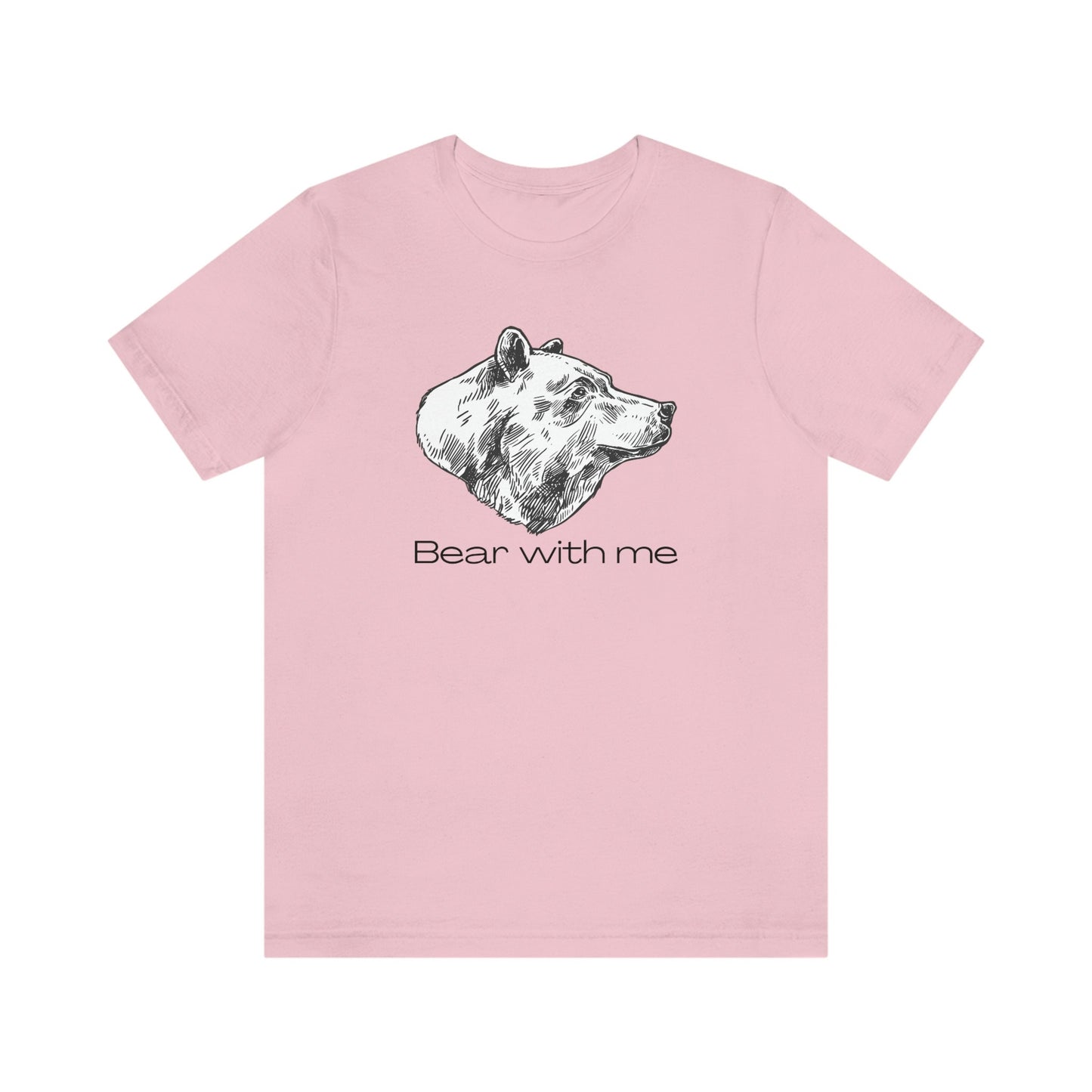 Bear With Me Unisex Jersey Short Sleeve Tee T-Shirt Shirt Animal Design Nature Wildlife