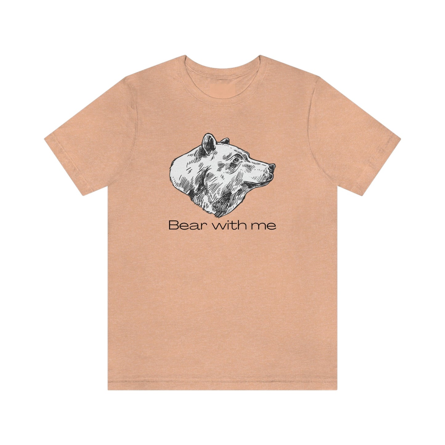 Bear With Me Unisex Jersey Short Sleeve Tee T-Shirt Shirt Animal Design Nature Wildlife