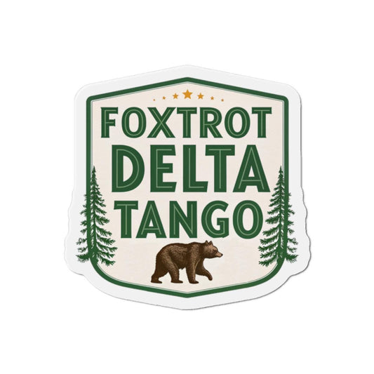 Foxtrot Delta Tango Magnet - Nature Themed - For Outdoor Enthusiasts