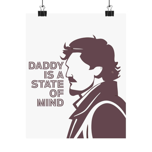 Daddy is a State of Mind Father's Day Inspirational Matte Vertical Poster